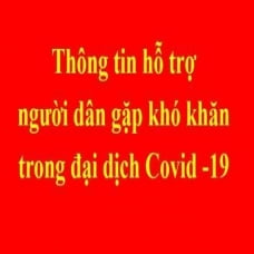 Thông tin hỗ trợ người dân gặp khó khăn trong đại dịch Covid -19